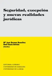 Seguridad, Excepción y Nuevas Realidades Jurídicas.