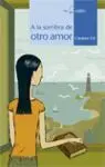 A la Sombra de Otro Amor. Calcetin/34. +12 Años