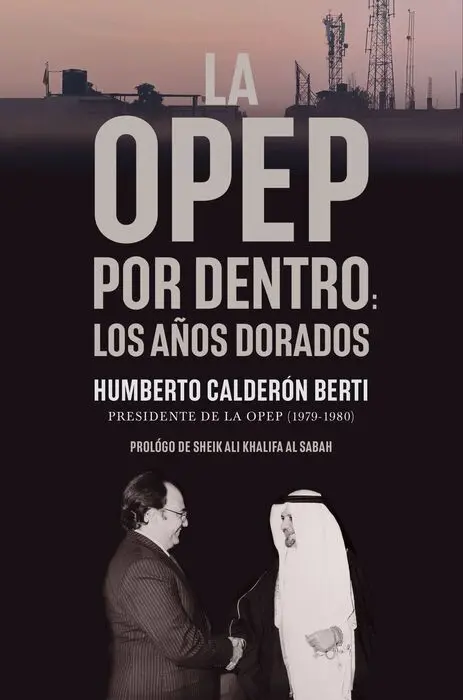 La Opep por dentro. Los Años Dorados
