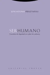 Ser Humano. Cuestión de Dignidad en Todas las Culturas