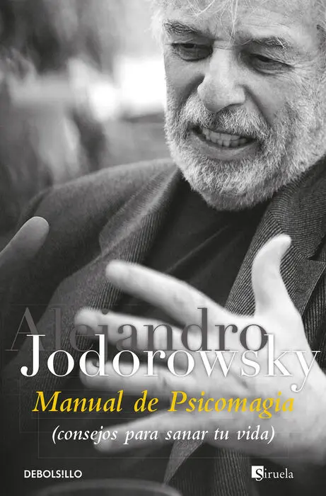 Manual de Psicomagia (Consejos para Sanar tu Vida)
