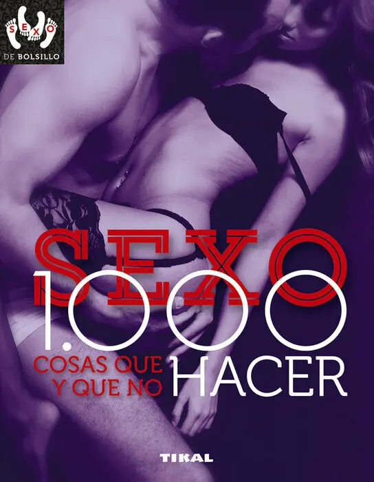 Sexo: 1. 000 Cosas que Hacer y que no Hacer
