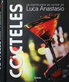 Cócteles. La Coctelería de Autor de Luca Anastasio Ref. 944-3