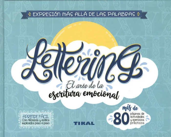 Lettering. El Arte de la Escritura Emocional Ref. 059
