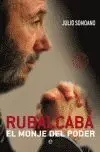 Rubalcaba, el Monje del Poder (Biografia no Autorizada)