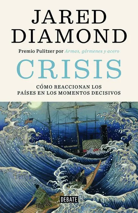 Crisis. Cómo Reaccionan los Paises en los Momentos Decisivos