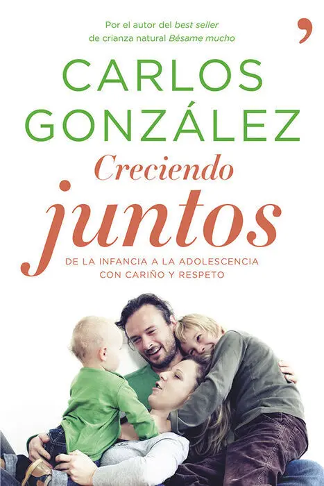 Creciendo Juntos. De la Infancia a la Adolescencia con Cariño y Respeto