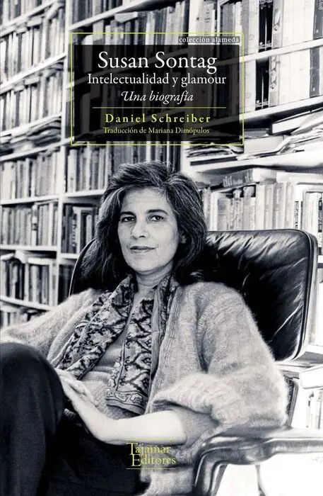 Susan Sontag. Intelectualidad y Glamour. Una Biografia