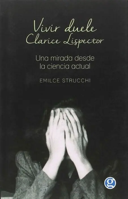 Vivir Duele. Una Mirada Desde la Ciencia Actual