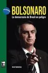 Bolsonaro. La Democracia de Brasil en Peligro
