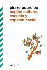 Capital Cultural, Escuela y Espacio Social