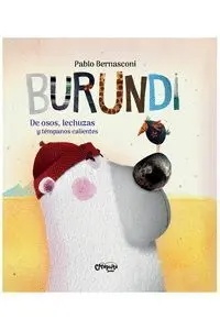 Burundi - de Osos, Lechuzas y Témpanos Calientes