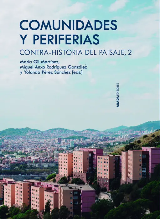 Comunidades y Periferias. Contra-Historia del Paisaje, 2