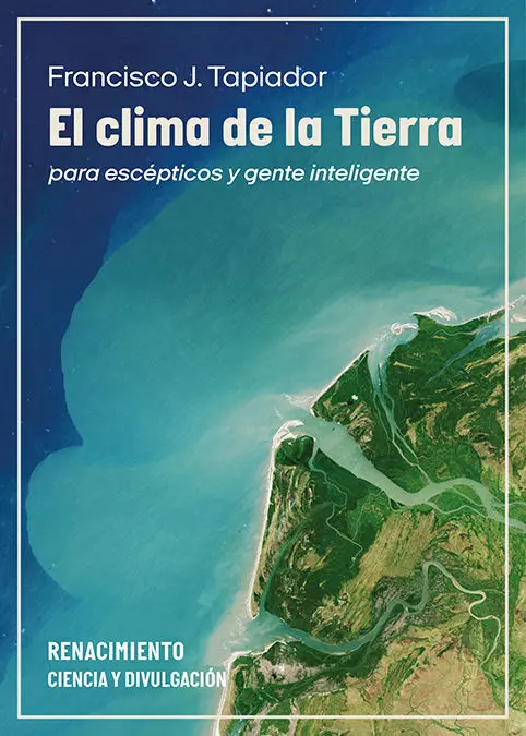 El Clima de la Tierra para Escepticos y Gente Inteligente