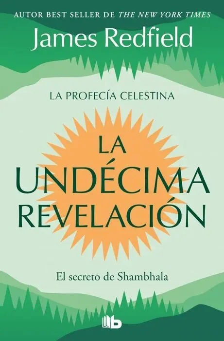 La Undécima Revelación (La Profecía Celestina 3)