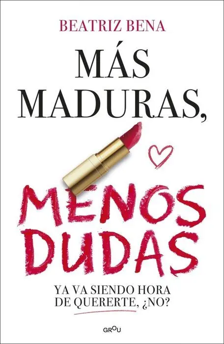 Más Maduras, Menos Dudas