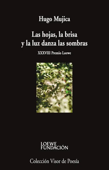 Las Hojas, la Brisa y la Luz Danza las Sombras
