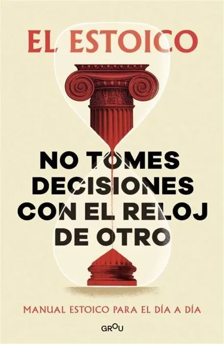 No Tomes Decisiones con el Reloj de Otro