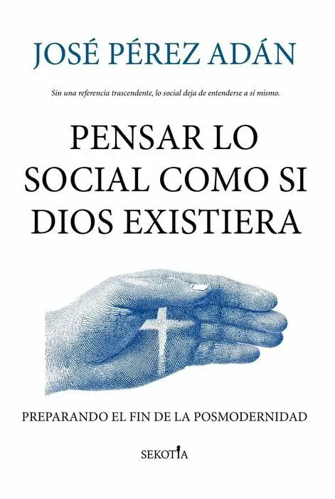 Pensar lo Social Como si Dios Existiera