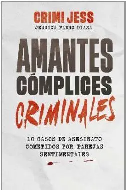 Amantes. Cómplices. Criminales
