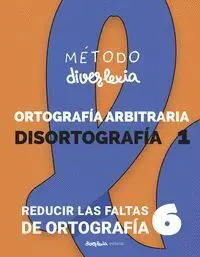 N6 Metodo Diverlexia:ortigrafia Arbitraria Disortografia
